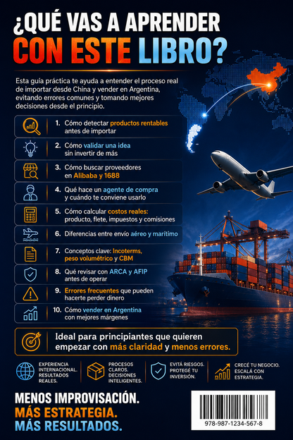 Importá de China Desde Cero: Guía Práctica para Comprar en Alibaba, 1688 y Vender en Argentina